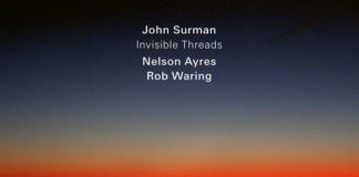 Il disco della settimana – John Surman, Nelson Ayres & Rob Waring – Invisible threads