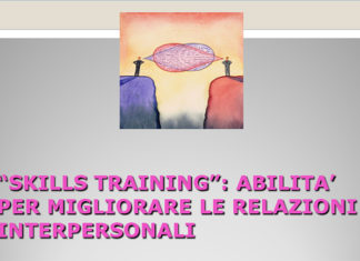Cognitivismo Clinico: “Skills Training”, abilità per migliorare le relazioni interpersonali