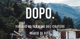 “Dopo. Viaggio al termine del cratere”, online gratis da oggi il libro di Mario Di Vito