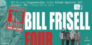 “CinquecentoJazz” a Corropoli, concerto e Premio Impullitti 2023 al chitarrista Bill Frisell