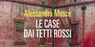 “Le case dai tetti rossi” di Alessandro Moscè, la recensione di Lucilio Santoni